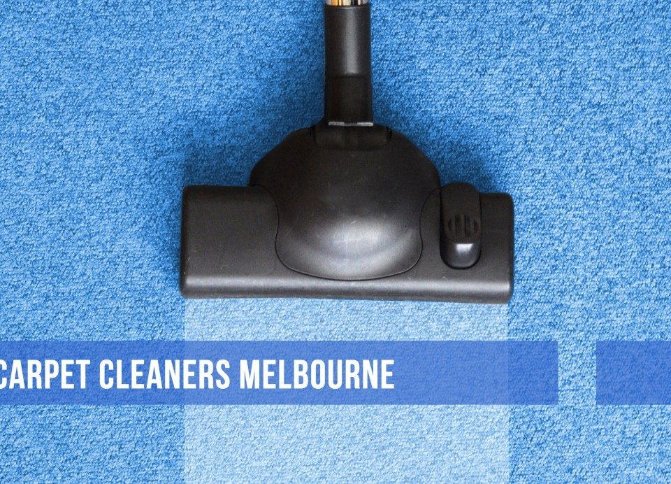 Finding Highly Reliable Carpet Cleaners in Melbourne