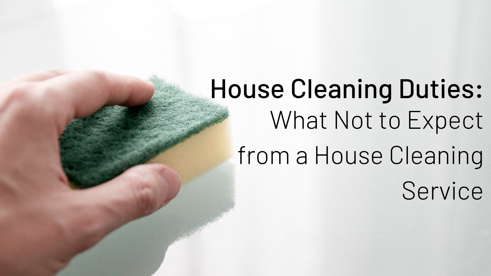 House Cleaning Duties: What Not to Expect from a House Cleaning Service
