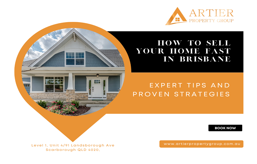 How to Sell Your Home Fast in Brisbane: Expert Tips and Proven Strategies